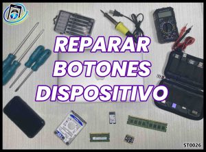 Reparar Botones (Celular | Tablet | iPad | iPhone)