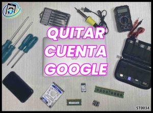 Quitar Cuenta Google