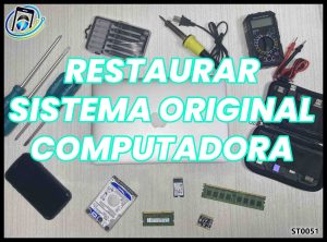 Restaurar el Sistema Original de la Computadora