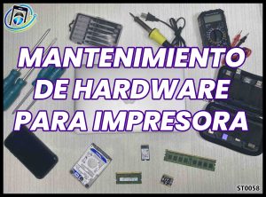 Mantenimiento de Hardware para Impresora